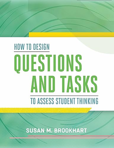 How to Design Questions and Tasks to Assess Student Thinking