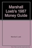 Marshall Loeb's 1987 Money Guide