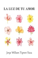 La luz de tu amor B08BDT98J3 Book Cover