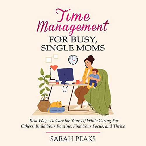 Time Management for Busy Single Moms by Sarah Peaks episode artwork