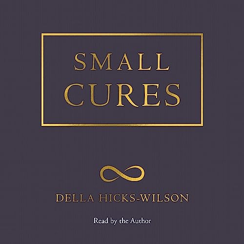 Small Cures by Della Hicks-Wilson episode artwork