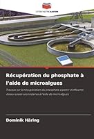 Récupération du phosphate à l'aide de microalgues (French Edition) 6200735212 Book Cover