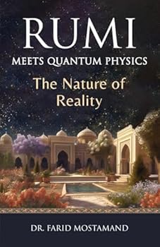 Paperback Rumi Meets Quantum Physic: The Nature of Reality (Rumi Teaching) Book