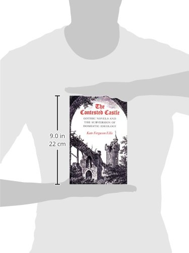 The Contested Castle: Gothic Novels and the Subversion of Domestic Ideology