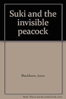 Suki and the Invisible Peacock (Suki (Providence House)) B0007DYGXC Book Cover