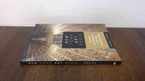 New York Art Deco: A Guide to Gotham's Jazz Age Architecture (Excelsior Editions)