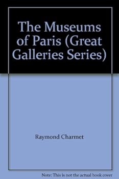 Hardcover The museums of Paris (Great galleries series) Book