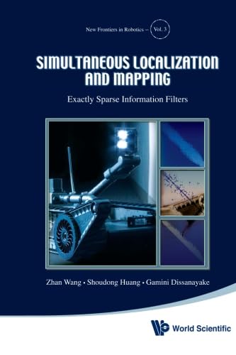 Simultaneous Localization And Mapping: Exactly Sparse Information Filters
