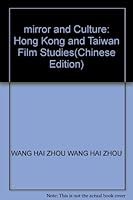 mirror and Culture: Hong Kong and Taiwan Film Studies 7106018236 Book Cover