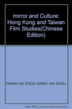 mirror and Culture: Hong Kong and Taiwan Film Studies