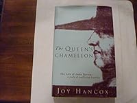 The Queen's Chameleon: The Life of John Byrom A Study of Conflicting Loyalties 0224030477 Book Cover