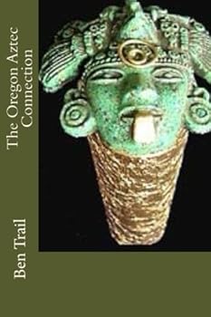 Paperback The Oregon Aztec Connection Book