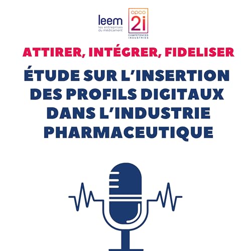 Etude sur l'insertion des profils digitaux dans l'industrie pharmaceutique : le podcast cover art
