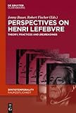  Perspectives on Henri Lefebvre: Theory, Practices and (Re)Readings: 4 (SpatioTemporality / RaumZeitlichkeit, 4)