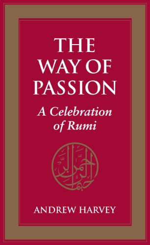 The Way of Passion: A Celebration of Rumi
