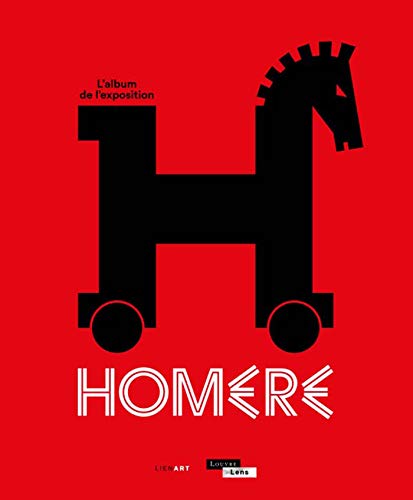 Homère : L'album de l'exposition (Ouvrages thématiques)