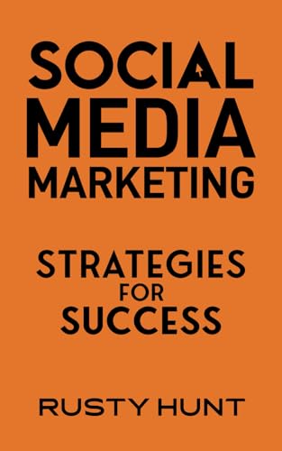 Social Media Marketing: Strategies for Success