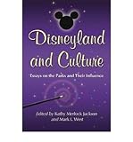 [ Disneyland and Culture: Essays on the Parks and Their Influence Jackson, Kathy Merlock ( Author ) ] { Paperback } 2010 - Kathy Merlock Jackson