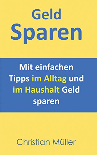 Geld sparen: Mit einfachen Tipps im Alltag und im