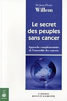 Le secret des peuples sans cancer 2716313865 Book Cover