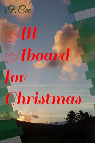 All Aboard for Christmas: Jump on and enjoy the trip!