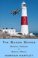The Saxon Games: Special Forces v Social Media (Volume 2) 1539494322 Book Cover