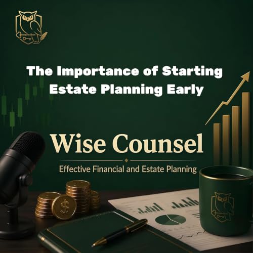The Importance of Starting Estate Planning Early