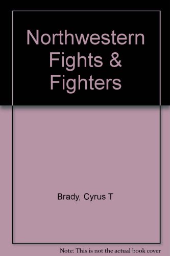 Northwestern fights and fighters (His American ... B00089K3M8 Book Cover