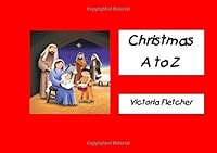 Christmas A to Z 1503372340 Book Cover