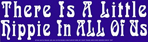 There is A Little Hippie in All of Us - Bumper Sticker/Decal (10.5