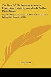 great sankey hub spa  The Lives Of The Eminent American Evangelists Dwight Lyman Moody And Ira David Sankey: Together With An Account Of Their Labors In Great Britain And America (1877) by Nason, Elias (2009) Paperback