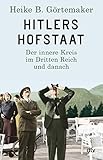  Hitlers Hofstaat: Der innere Kreis im Dritten Reich und danach