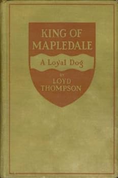Hardcover King of Mapledale a Loyal Dog Book