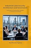 aguero injury latest news  Industrial Cybersecurity Architecture and Governance: Governance of automation systems in critical environments (Strategic Industrial Cybersecurity Series) (English Edition)