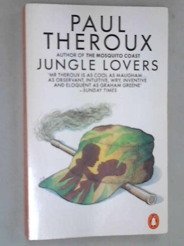 Jungle Lovers by Theroux, Paul (1982) Paperback B00MF1EGRA Book Cover