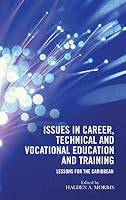 Issues in Career, Technical and Vocational Education and Training: Lessons for the Caribbean 1490765824 Book Cover