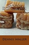 Texas Jack's Famous Caramels Secret Recipe Book