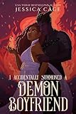 I Accidentally Summoned a Demon Boyfriend (Accidents Happen)