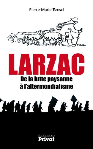 Télécharger Larzac de la lutte paysanne à l'altermondialisme Gratuit