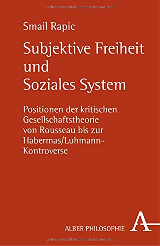Rapic, S: Subjektive Freiheit und Soziales System