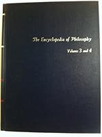 The Encyclopedia of Philosophy, Volume 3 and 4: Epictetus to Logic (Complete and Unabridged) {Reprint Edition 1972} B004E7EOV6 Book Cover