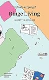 Cover zum Buch Binge Living: Callcenter-Monologe