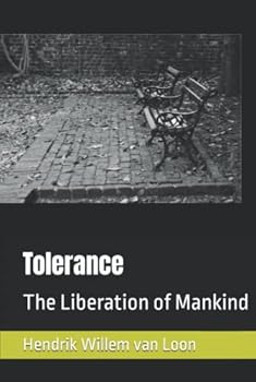 Hardcover Tolerance: The Liberation of Mankind Book