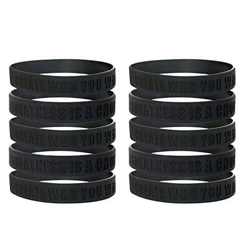 Greatness is a Choice, Create Who You Want to Be Silicone Wristbands with Quote, Rubber Bracelets for Fitness, Workouts, Exercise, Basketball, Weight Training (Black (10 Pack))