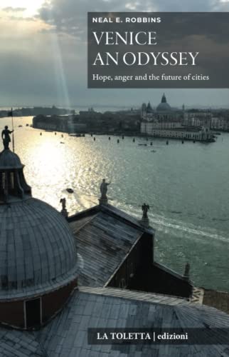 Venice, an Odyssey: Hope, anger and the future of cities (Oselle)