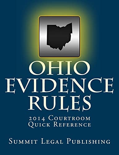 Ohio Evidence Rules Courtroom Quick Reference: 2014