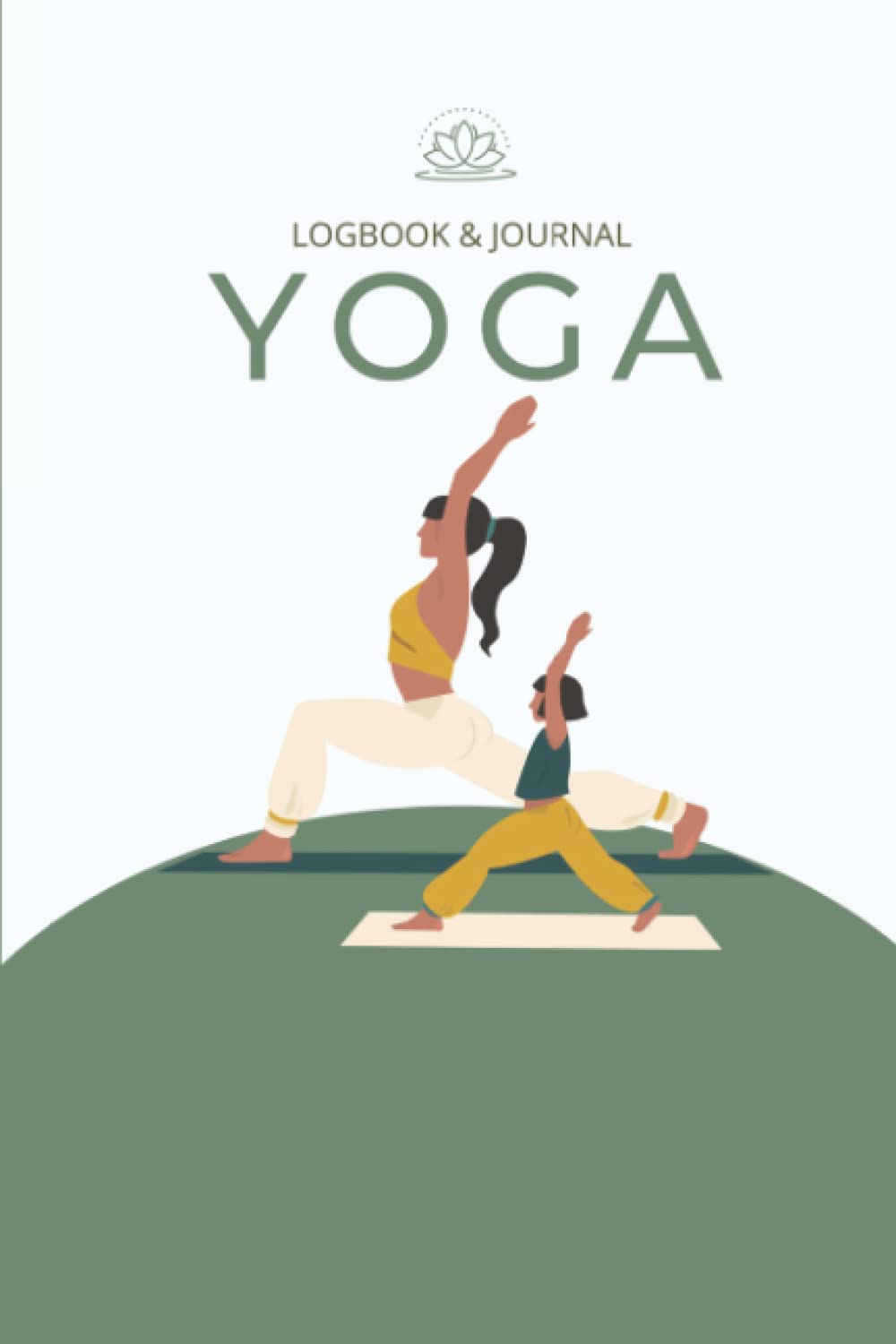 Yoga Journal & Logbook: Yoga Planner I Track your exercises and improve your Health & Fitness