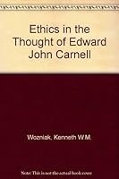 Ethics in the Thought of Edward John Carnell 0819134163 Book Cover