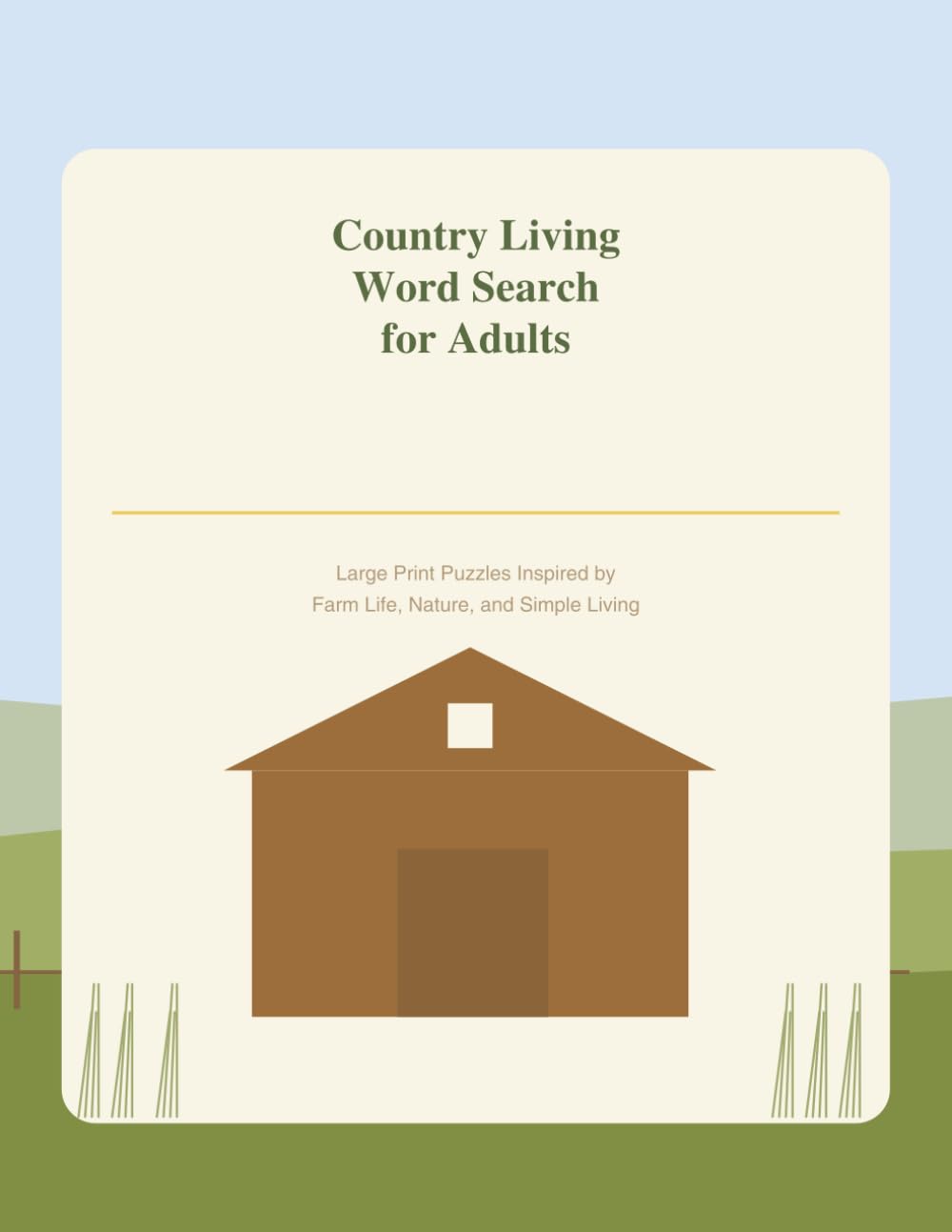 Country Living Word Search for Adults: Large Print Puzzles Inspired by Farm Life, Nature, and Simple Living