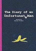 The Diary of an Unfortunate Man 1081300779 Book Cover